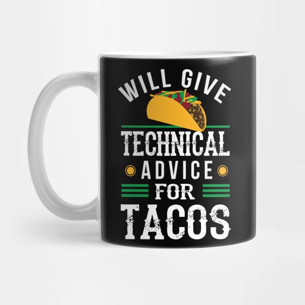 Will Give Technical Advice for Tacos Funny Gift Tech Support by Dr_Squirrel